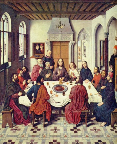 The Last Supper by Dieric Bouts. c 1465, Public domain image.